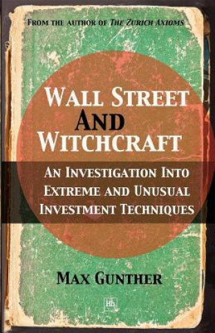 Kniha Wall Street and Witchcraft Max Gunther