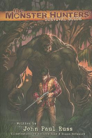 Könyv Monster Hunters' Survival Guide Anthony Spay