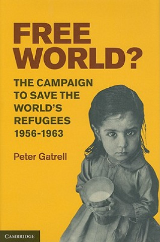 Kniha Free World? Peter Gatrell