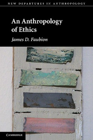 Libro Anthropology of Ethics James D Faubion