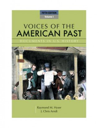 Carte Voices of the American Past, Volume I Raymond Hyser