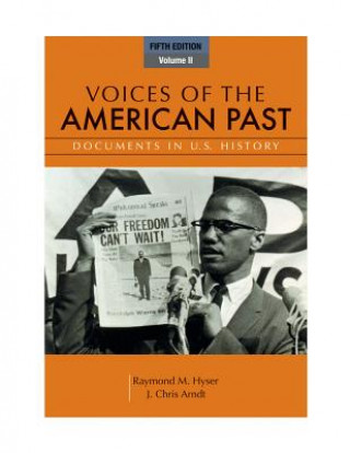 Carte Voices of the American Past, Volume II Raymond Hyser