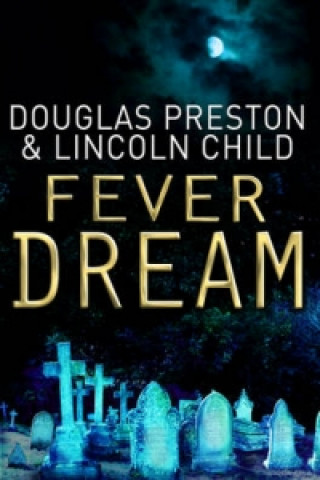 Kniha Fever Dream Douglas Preston