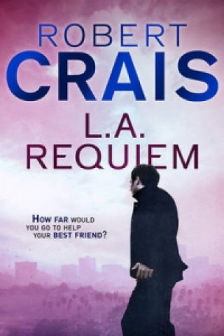 Kniha L. A. Requiem Robert Crais