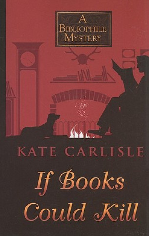 Carte If Books Could Kill Kate Carlisle