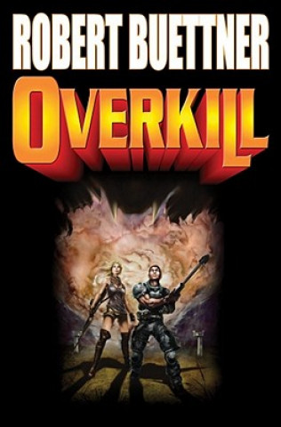 Kniha Overkill Robert Buettner