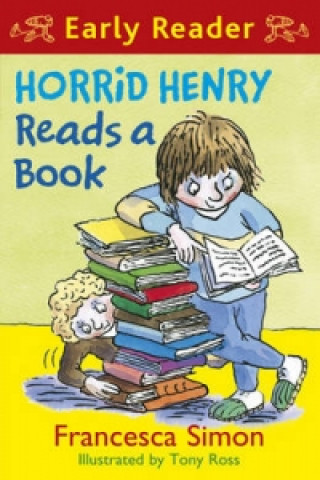 Könyv Horrid Henry Early Reader: Horrid Henry Reads A Book Francesca Simon