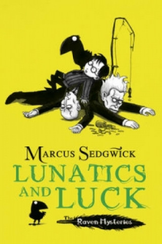 Könyv Raven Mysteries: Lunatics and Luck Marcus Sedgwick