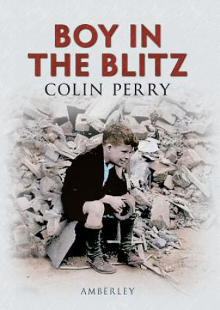 Книга Boy in the Blitz Colin Perry