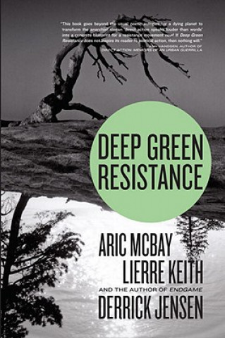 Книга Deep Green Resistance Derrick Jensen