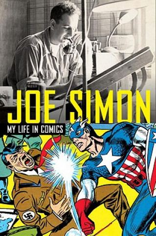 Könyv Joe Simon: My Life in Comics Joe Simon