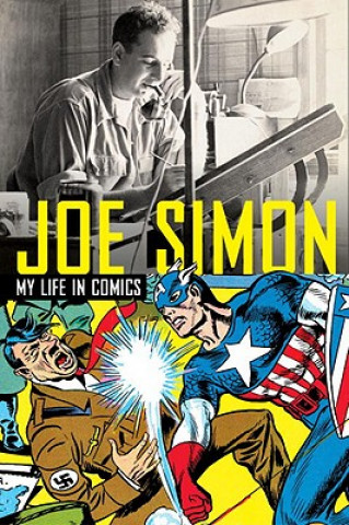 Книга Joe Simon: My Life in Comics Joe Simon