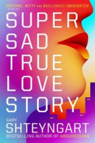 Книга Super Sad True Love Story Gary Shteyngart