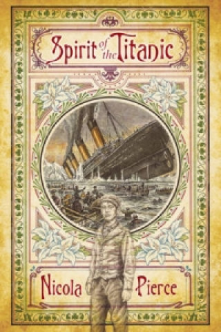 Kniha Spirit of the Titanic Nicola Pierce