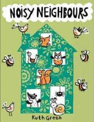 Kniha Noisy Neighbours Ruth Green