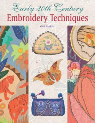 Book Early 20th Century Embroidery Techniques Gail Marsh