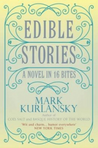 Kniha Edible Stories Mark Kurlansky