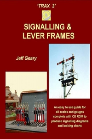 Könyv TRAX 3: Signalling and Lever Frames Jeff Geary