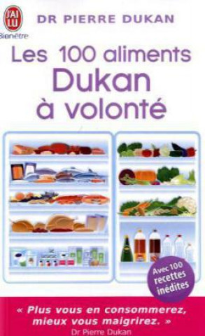 Kniha Les 100 Aliments Dukan A Volonte Pierre Dukan