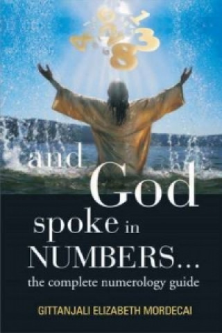 Book And God Spoke in Numbers... Gittanjali Mordecai