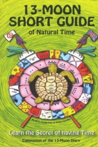 Könyv 13-Moon Short Guide of Natural Time Nicole Zonderhuis