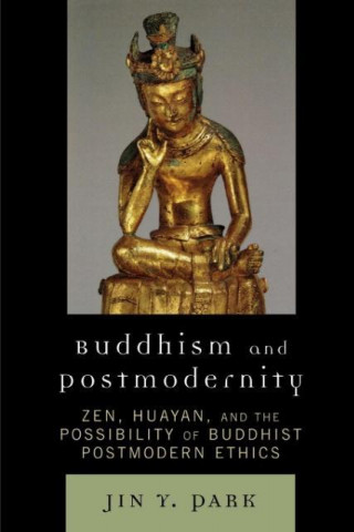 Carte Buddhism and Postmodernity Jin Y Park