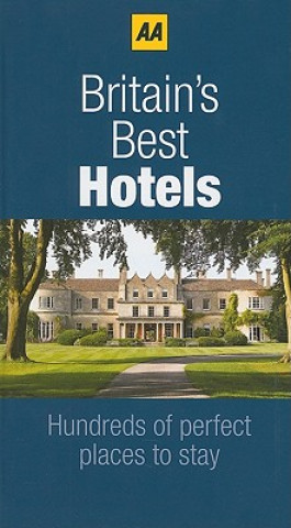 Kniha AA Britain's Best Hotels Aa Publishing
