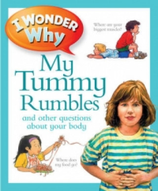 Kniha I Wonder Why My Tummy Rumbles Kingfisher