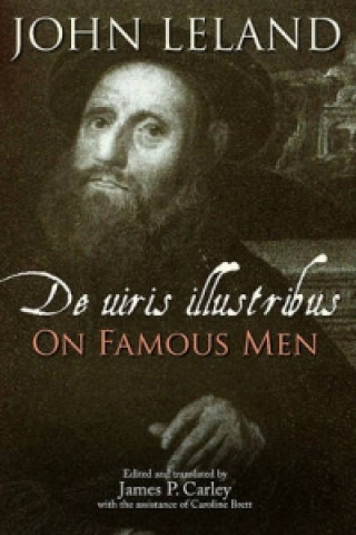 Kniha de Uiris Illustribus / On Famous Men John Leland