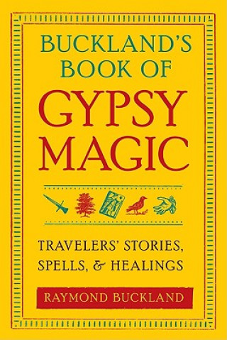 Carte Buckland'S Book of Gypsy Magic Raymond (Raymond Buckland) Buckland