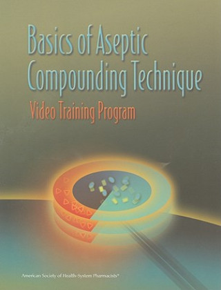 Könyv Basics of Aseptic Compounding Technique Wallace