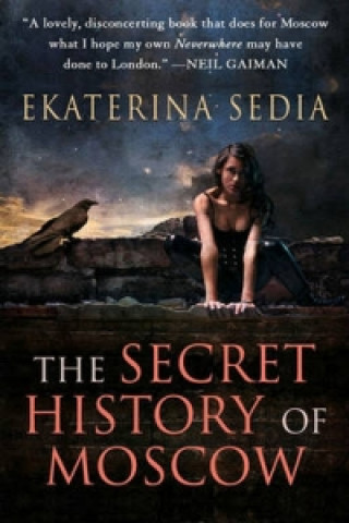 Carte Secret History of Moscow Ekaterina Sedia