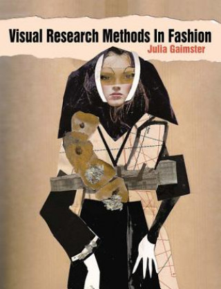 Knjiga Visual Research Methods in Fashion Julia Gaimster