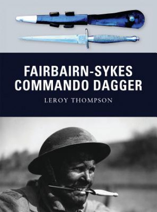 Kniha Fairbairn-Sykes Commando Dagger Leroy Thompson