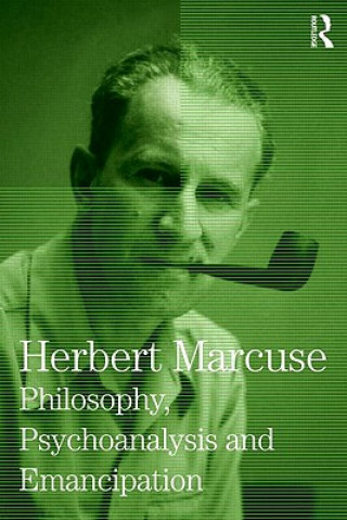 Książka Philosophy, Psychoanalysis and Emancipation Herbert Marcuse