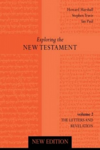 Könyv Exploring the New Testament Vol 2 Marshall Howard