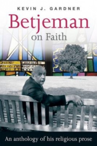 Könyv Betjeman on Faith Gardner Kevin (ed)