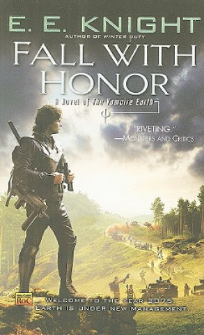 Kniha Fall with Honor E. E. Knight