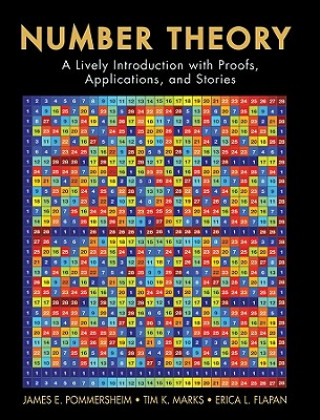 Carte Number Theory - A Lively Introduction with Proofs pplications and Stories (WSE) James Pommersheim