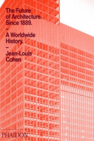 Könyv Future of Architecture Since 1889 Jean-Louis Cohen