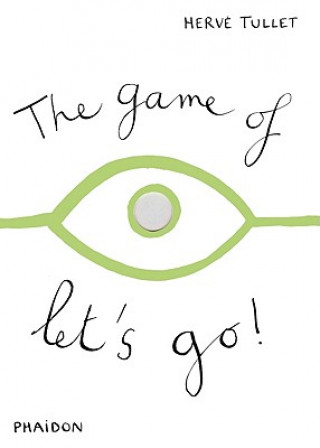 Kniha Game of Let's Go! Hervé Tullet