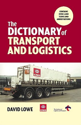 Könyv Dictionary of Transport and Logistics David Lowe