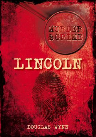 Kniha Murder and Crime Lincoln Douglas Huke