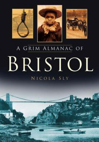 Livre Grim Almanac of Bristol Nicola Sly