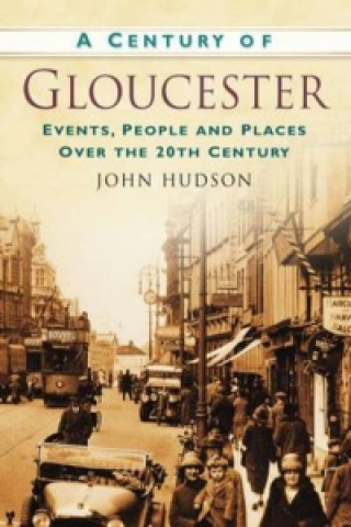 Book Century of Gloucester John Hudson