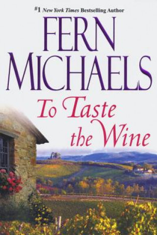 Kniha To Taste The Wine Fern Michaels