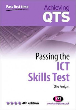 Könyv Passing the ICT Skills Test Clive Ferrigan