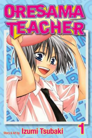 Книга Oresama Teacher, Vol. 1 Izumi Tsubaki