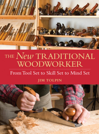 Könyv New Traditional Woodworker Jim Tolpin