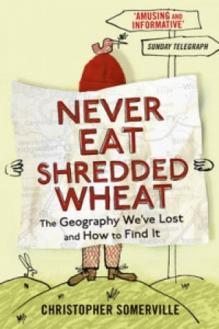 Kniha Never Eat Shredded Wheat Christopher Somerville